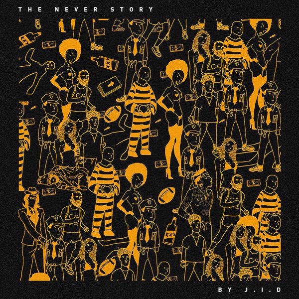 Cover of The Never Story by JID